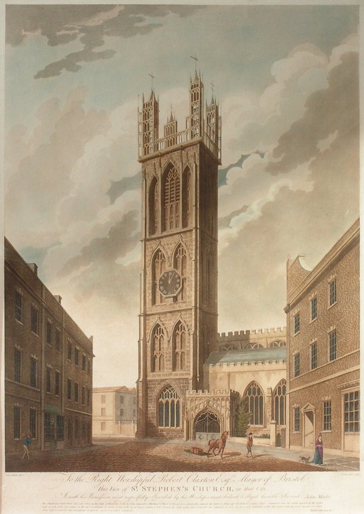 Aquatint - To the Right Worshipful Robert Claxton Esqr, Mayor of Bristol, This View of St. Stephen's, in that City Is with his Permission most respectfully Inscribed by his Worship's most obedient & obliged humble servant, John Marks. - 